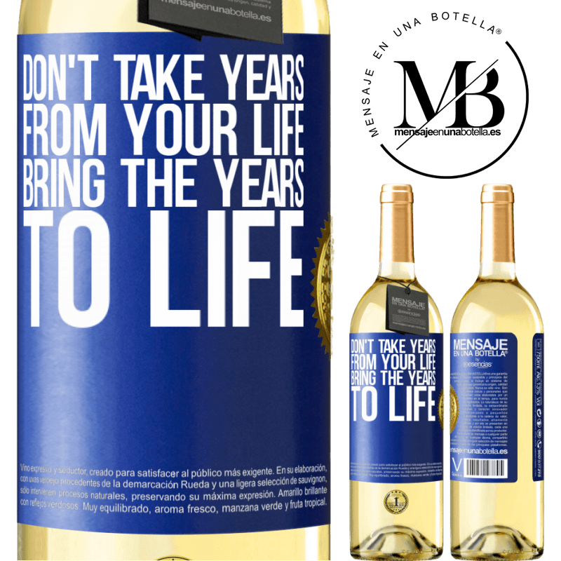 29,95 € Free Shipping | White Wine WHITE Edition Don't take years from your life, bring the years to life Blue Label. Customizable label Young wine Harvest 2022 Verdejo