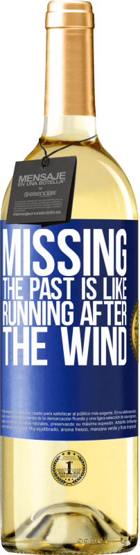 «Missing the past is like running after the wind» WHITE Edition