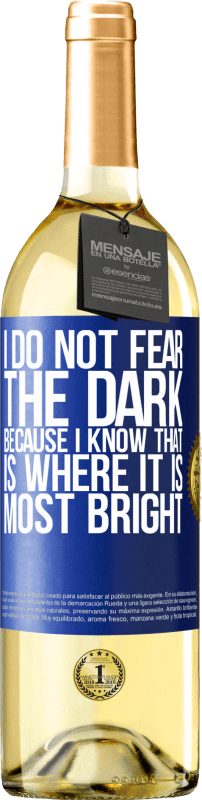 29,95 € | White Wine WHITE Edition I do not fear the dark, because I know that is where it is most bright Blue Label. Customizable label Young wine Harvest 2024 Verdejo