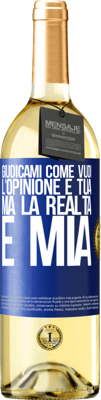 29,95 € | Vino bianco Edizione WHITE Giudicami come vuoi. L'opinione è tua, ma la realtà è mia Etichetta Blu. Etichetta personalizzabile Vino giovane Raccogliere 2023 Verdejo