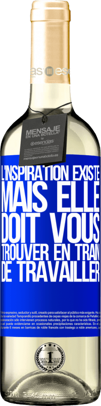 29,95 € Envoi gratuit | Vin blanc Édition WHITE L'inspiration existe, mais elle doit vous trouver en train de travailler Étiquette Bleue. Étiquette personnalisable Vin jeune Récolte 2024 Verdejo