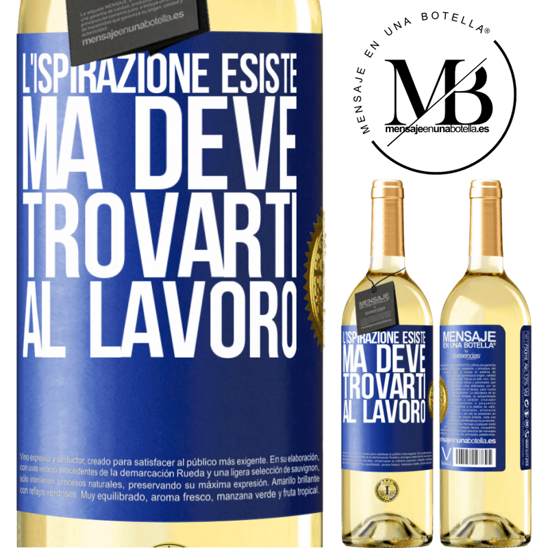 29,95 € Spedizione Gratuita | Vino bianco Edizione WHITE L'ispirazione esiste, ma deve trovarti al lavoro Etichetta Blu. Etichetta personalizzabile Vino giovane Raccogliere 2025 Verdejo
