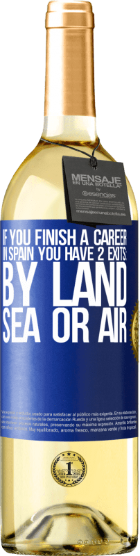 29,95 € 免费送货 | 白葡萄酒 WHITE版 如果您在西班牙完成比赛，则有3个起点：陆，海或空 蓝色标签. 可自定义的标签 青年酒 收成 2023 Verdejo