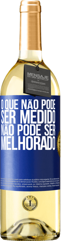 29,95 € | Vinho branco Edição WHITE O que não pode ser medido não pode ser melhorado Etiqueta Azul. Etiqueta personalizável Vinho jovem Colheita 2024 Verdejo