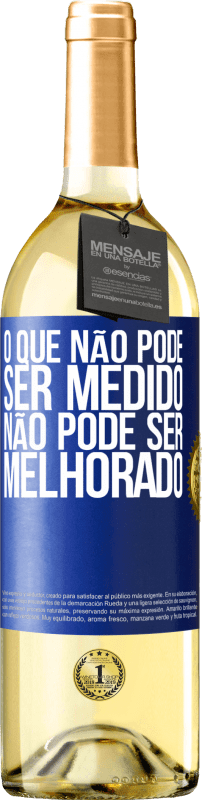 29,95 € | Vinho branco Edição WHITE O que não pode ser medido não pode ser melhorado Etiqueta Azul. Etiqueta personalizável Vinho jovem Colheita 2025 Verdejo