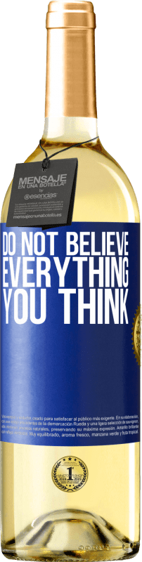 29,95 € | White Wine WHITE Edition Do not believe everything you think Blue Label. Customizable label Young wine Harvest 2024 Verdejo