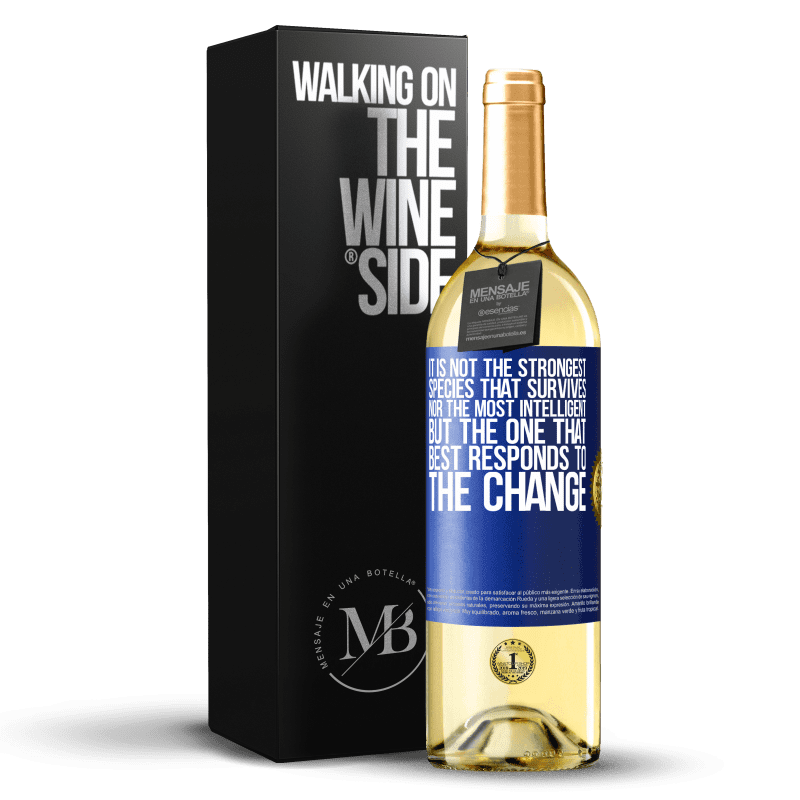 24,95 € Free Shipping | White Wine WHITE Edition It is not the strongest species that survives, nor the most intelligent, but the one that best responds to the change Blue Label. Customizable label Young wine Harvest 2021 Verdejo