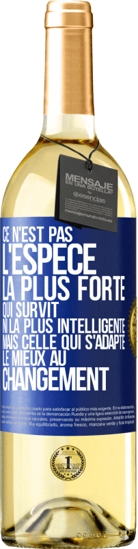 29,95 € | Vin blanc Édition WHITE Ce n'est pas l'espèce la plus forte qui survit, ni la plus intelligente mais celle qui s'adapte le mieux au changement Étiquette Bleue. Étiquette personnalisable Vin jeune Récolte 2025 Verdejo