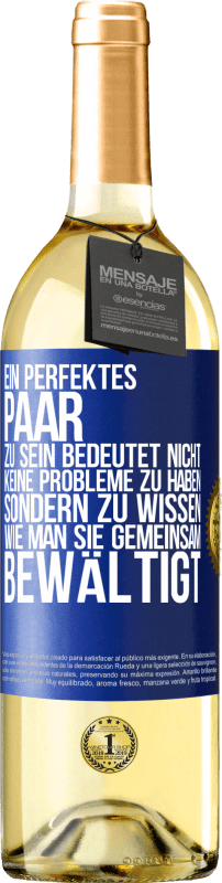 29,95 € | Weißwein WHITE Ausgabe Ein perfektes Paar zu sein bedeutet nicht, keine Probleme zu haben, sondern zu wissen, wie man sie gemeinsam bewältigt Blaue Markierung. Anpassbares Etikett Junger Wein Ernte 2023 Verdejo