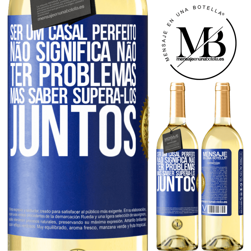 29,95 € Envio grátis | Vinho branco Edição WHITE Ser um casal perfeito não significa não ter problemas, mas saber superá-los juntos Etiqueta Azul. Etiqueta personalizável Vinho jovem Colheita 2024 Verdejo