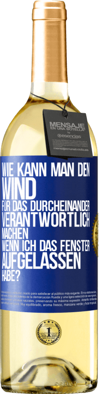 29,95 € | Weißwein WHITE Ausgabe Wie kann man den Wind für das Durcheinander verantwortlich machen, wenn ich das Fenster aufgelassen habe? Blaue Markierung. Anpassbares Etikett Junger Wein Ernte 2025 Verdejo