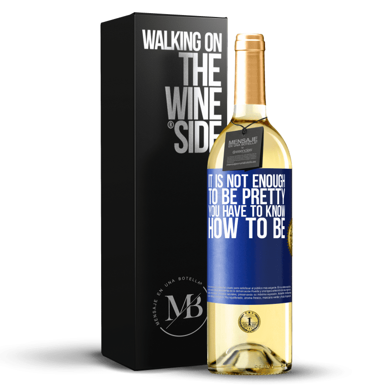 29,95 € Free Shipping | White Wine WHITE Edition It is not enough to be pretty. You have to know how to be Blue Label. Customizable label Young wine Harvest 2022 Verdejo