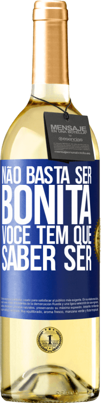 29,95 € Envio grátis | Vinho branco Edição WHITE Não basta ser bonita. Você tem que saber ser Etiqueta Azul. Etiqueta personalizável Vinho jovem Colheita 2025 Verdejo