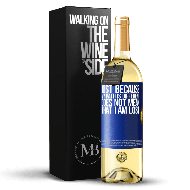 24,95 € Free Shipping | White Wine WHITE Edition Just because my path is different does not mean that I am lost Blue Label. Customizable label Young wine Harvest 2021 Verdejo