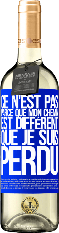 29,95 € Envoi gratuit | Vin blanc Édition WHITE Ce n'est pas parce que mon chemin est différent que je suis perdu Étiquette Bleue. Étiquette personnalisable Vin jeune Récolte 2025 Verdejo