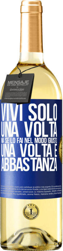 29,95 € | Vino bianco Edizione WHITE Vivi solo una volta, ma se lo fai nel modo giusto, una volta è abbastanza Etichetta Blu. Etichetta personalizzabile Vino giovane Raccogliere 2024 Verdejo