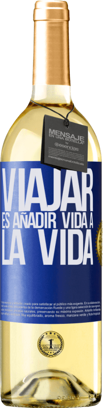 29,95 € | Vino Blanco Edición WHITE Viajar es añadir vida a la vida Etiqueta Azul. Etiqueta personalizable Vino joven Cosecha 2024 Verdejo