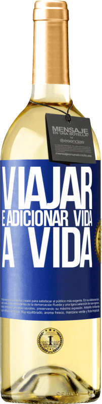 29,95 € | Vinho branco Edição WHITE Viajar é adicionar vida a vida Etiqueta Azul. Etiqueta personalizável Vinho jovem Colheita 2024 Verdejo