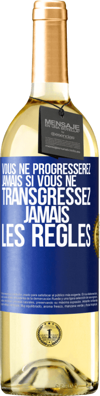 29,95 € Envoi gratuit | Vin blanc Édition WHITE Vous ne progresserez jamais si vous ne transgressez jamais les règles Étiquette Bleue. Étiquette personnalisable Vin jeune Récolte 2024 Verdejo