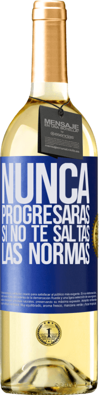 29,95 € | Vino Blanco Edición WHITE Nunca progresarás si no te saltas las normas Etiqueta Azul. Etiqueta personalizable Vino joven Cosecha 2024 Verdejo