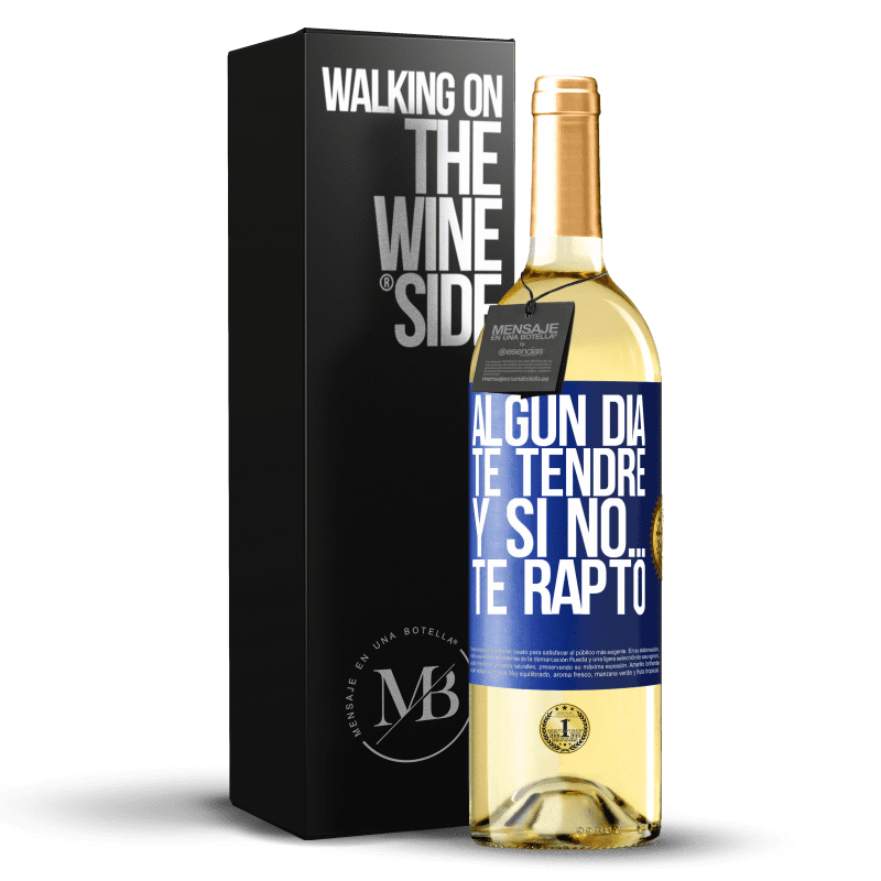 29,95 € Envoi gratuit | Vin blanc Édition WHITE Un jour je t'aurai, et sinon ... je t'enlève Étiquette Bleue. Étiquette personnalisable Vin jeune Récolte 2022 Verdejo