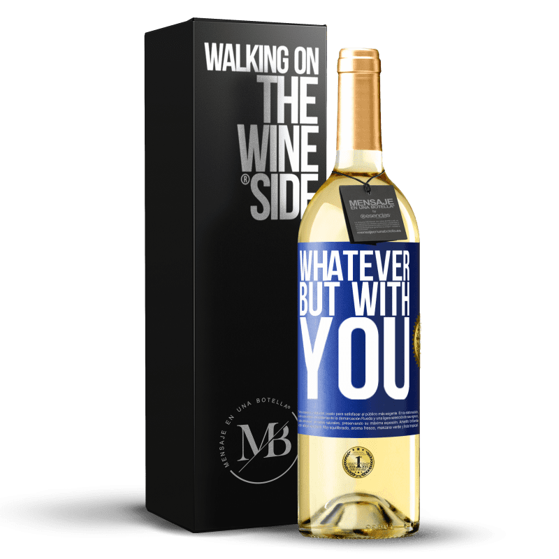 29,95 € Free Shipping | White Wine WHITE Edition Whatever but with you Blue Label. Customizable label Young wine Harvest 2024 Verdejo