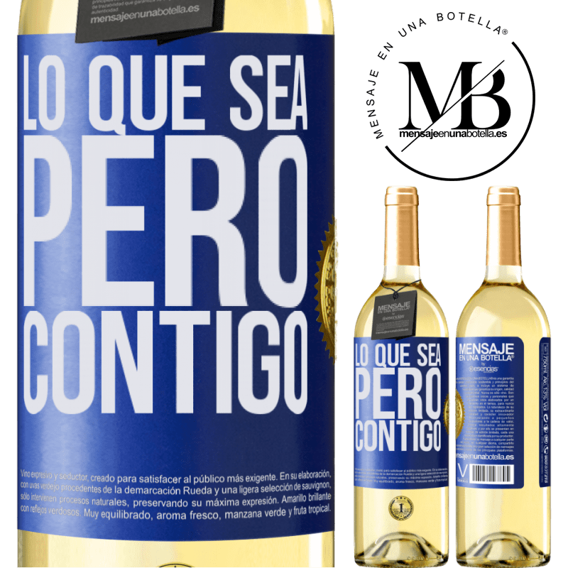 29,95 € Envío gratis | Vino Blanco Edición WHITE Lo que sea, pero contigo Etiqueta Azul. Etiqueta personalizable Vino joven Cosecha 2024 Verdejo