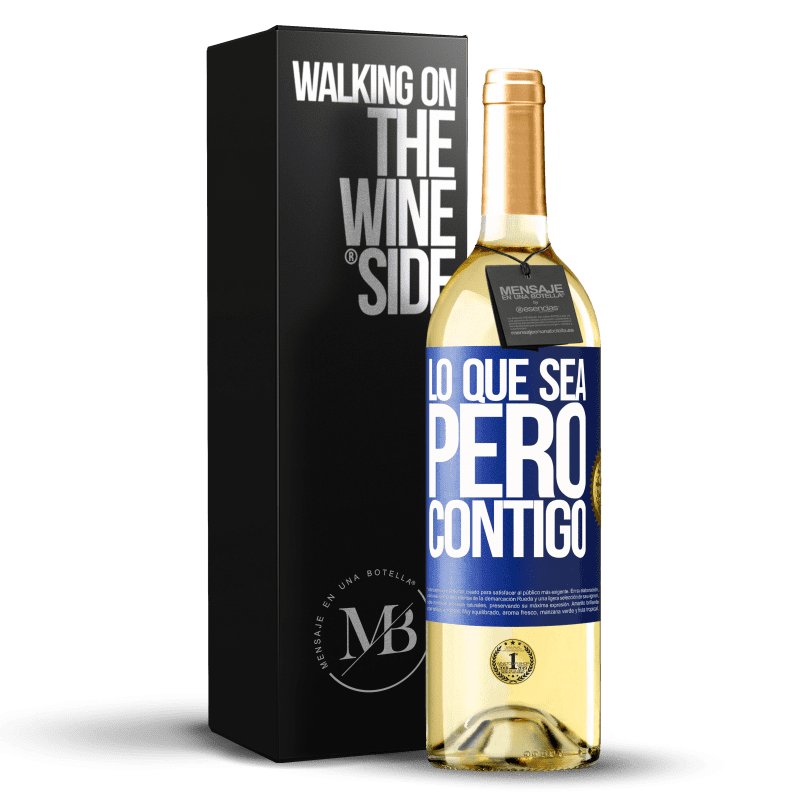 24,95 € Envoi gratuit | Vin blanc Édition WHITE Peu importe mais avec toi Étiquette Bleue. Étiquette personnalisable Vin jeune Récolte 2021 Verdejo
