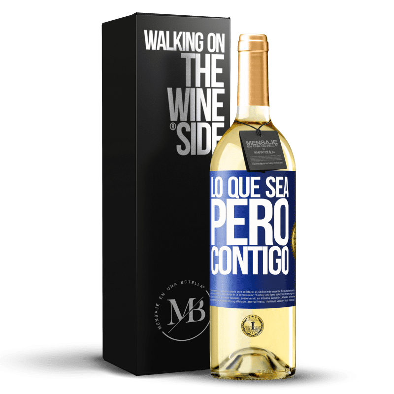 29,95 € Envío gratis | Vino Blanco Edición WHITE Lo que sea, pero contigo Etiqueta Azul. Etiqueta personalizable Vino joven Cosecha 2024 Verdejo