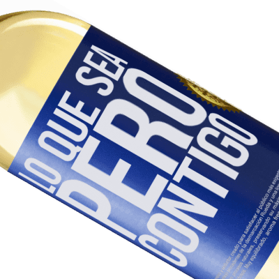 Expresiones Únicas y Personales. «Lo que sea, pero contigo» Edición WHITE