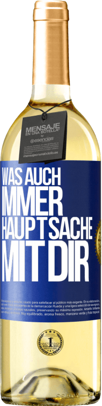 29,95 € | Weißwein WHITE Ausgabe Was auch immer, Hauptsache mit dir Blaue Markierung. Anpassbares Etikett Junger Wein Ernte 2023 Verdejo