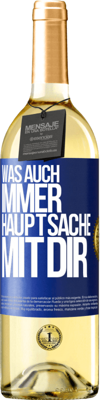 29,95 € | Weißwein WHITE Ausgabe Was auch immer, Hauptsache mit dir Blaue Markierung. Anpassbares Etikett Junger Wein Ernte 2025 Verdejo