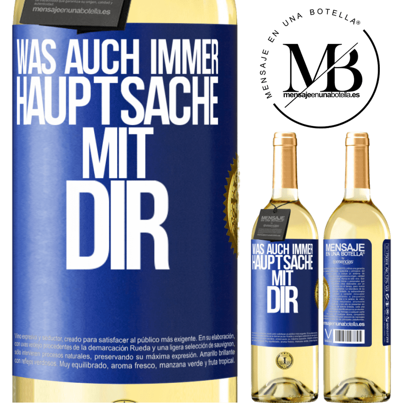 29,95 € Kostenloser Versand | Weißwein WHITE Ausgabe Was auch immer, Hauptsache mit dir Blaue Markierung. Anpassbares Etikett Junger Wein Ernte 2024 Verdejo