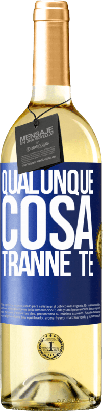 29,95 € | Vino bianco Edizione WHITE Qualunque cosa tranne te Etichetta Blu. Etichetta personalizzabile Vino giovane Raccogliere 2023 Verdejo