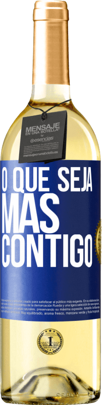 29,95 € Envio grátis | Vinho branco Edição WHITE O que seja mas contigo Etiqueta Azul. Etiqueta personalizável Vinho jovem Colheita 2024 Verdejo