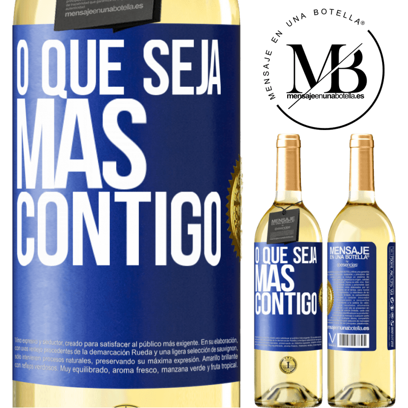 29,95 € Envio grátis | Vinho branco Edição WHITE O que seja mas contigo Etiqueta Azul. Etiqueta personalizável Vinho jovem Colheita 2024 Verdejo