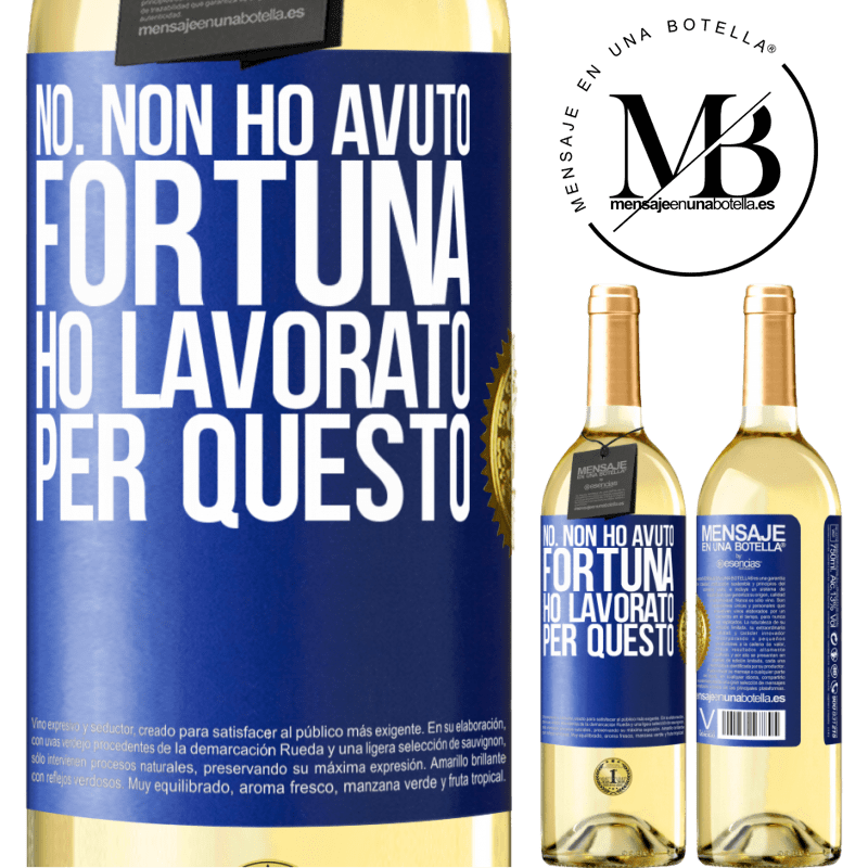 29,95 € Spedizione Gratuita | Vino bianco Edizione WHITE No. Non ho avuto fortuna, ho lavorato per questo Etichetta Blu. Etichetta personalizzabile Vino giovane Raccogliere 2024 Verdejo