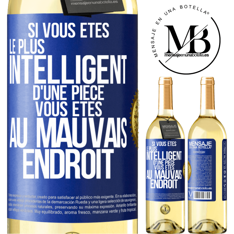 29,95 € Envoi gratuit | Vin blanc Édition WHITE Si vous êtes le plus intelligent d'une pièce, vous êtes au mauvais endroit Étiquette Bleue. Étiquette personnalisable Vin jeune Récolte 2025 Verdejo