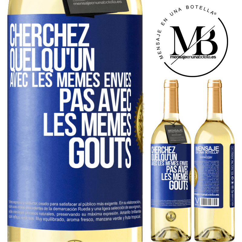 29,95 € Envoi gratuit | Vin blanc Édition WHITE Cherchez quelqu'un avec les mêmes envies pas avec les mêmes goûts Étiquette Bleue. Étiquette personnalisable Vin jeune Récolte 2024 Verdejo