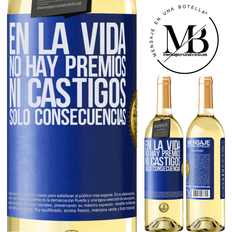 29,95 € Envío gratis | Vino Blanco Edición WHITE En la vida no hay premios ni castigos. Sólo consecuencias Etiqueta Azul. Etiqueta personalizable Vino joven Cosecha 2024 Verdejo