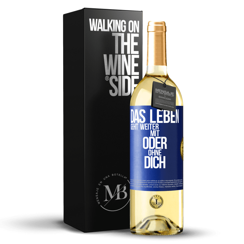 29,95 € Kostenloser Versand | Weißwein WHITE Ausgabe Das Leben geht weiter, mit oder ohne dich Blaue Markierung. Anpassbares Etikett Junger Wein Ernte 2023 Verdejo