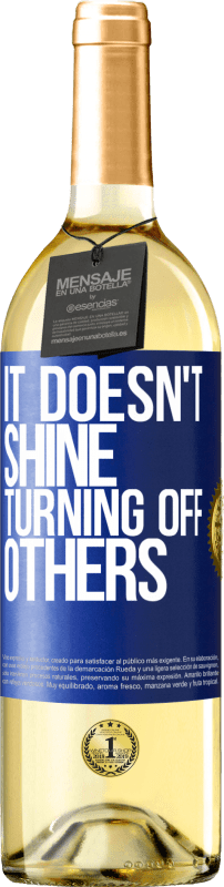 29,95 € | White Wine WHITE Edition It doesn't shine turning off others Blue Label. Customizable label Young wine Harvest 2024 Verdejo