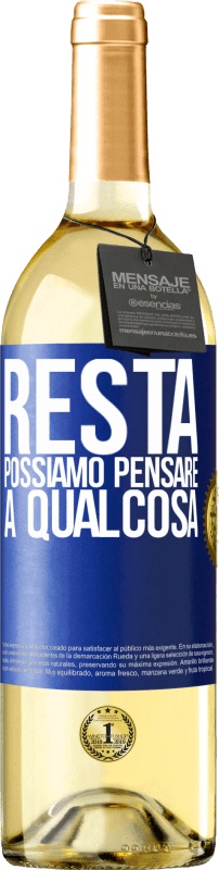 29,95 € Spedizione Gratuita | Vino bianco Edizione WHITE Resta, possiamo pensare a qualcosa Etichetta Blu. Etichetta personalizzabile Vino giovane Raccogliere 2025 Verdejo