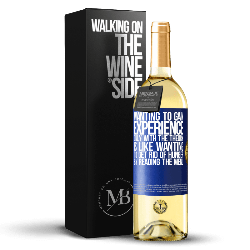 29,95 € 送料無料 | 白ワイン WHITEエディション 理論だけで経験を積みたいのは、メニューを読んで自分自身を飢えさせたいようなものです 青いタグ. カスタマイズ可能なラベル 若いワイン 収穫 2023 Verdejo