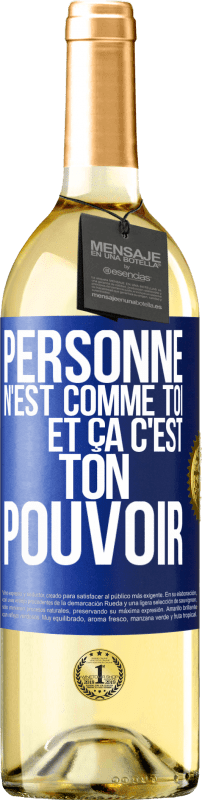 29,95 € | Vin blanc Édition WHITE Personne n'est comme toi et ça c'est ton pouvoir Étiquette Bleue. Étiquette personnalisable Vin jeune Récolte 2025 Verdejo