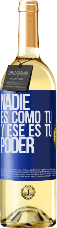 29,95 € | Vino Blanco Edición WHITE Nadie es como tú, y ese es tu poder Etiqueta Azul. Etiqueta personalizable Vino joven Cosecha 2023 Verdejo