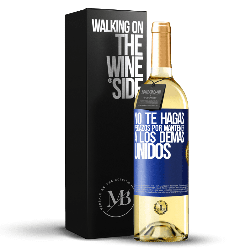 29,95 € Envío gratis | Vino Blanco Edición WHITE No te hagas pedazos por mantener a los demas unidos Etiqueta Azul. Etiqueta personalizable Vino joven Cosecha 2024 Verdejo