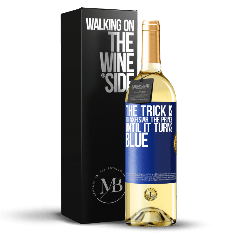 24,95 € Free Shipping | White Wine WHITE Edition The trick is to axfisiar the prince until it turns blue Blue Label. Customizable label Young wine Harvest 2021 Verdejo