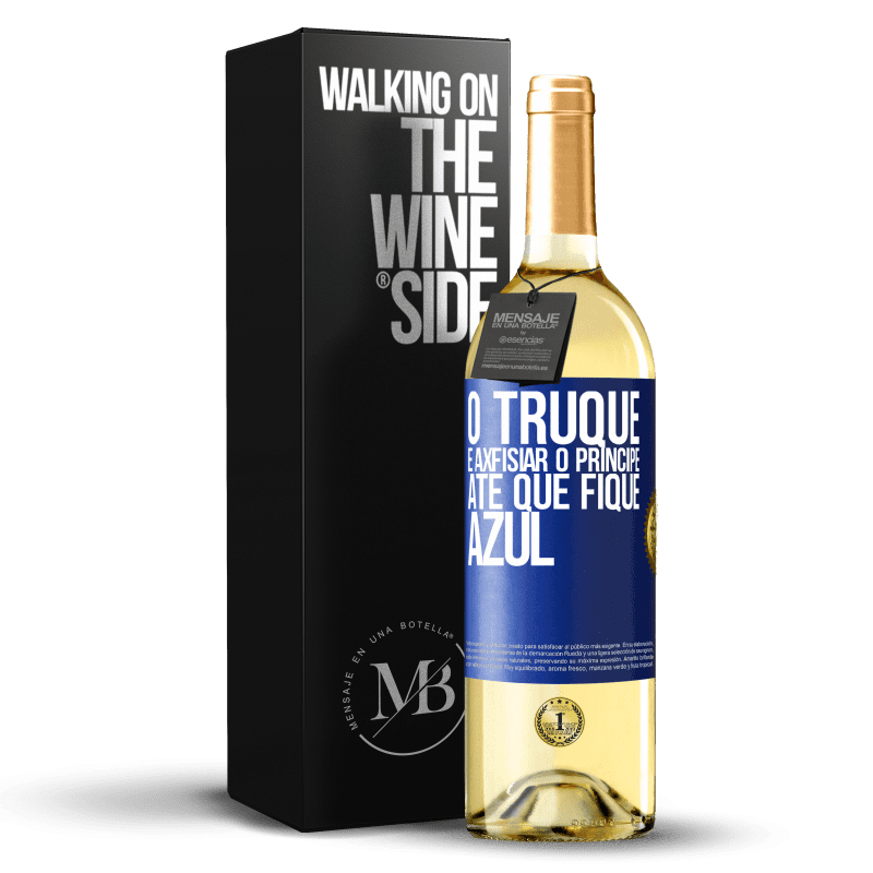 29,95 € Envio grátis | Vinho branco Edição WHITE O truque é axfisiar o príncipe até que fique azul Etiqueta Azul. Etiqueta personalizável Vinho jovem Colheita 2024 Verdejo