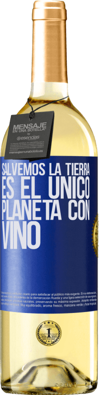 29,95 € | Vino Blanco Edición WHITE Salvemos la tierra. Es el único planeta con vino Etiqueta Azul. Etiqueta personalizable Vino joven Cosecha 2024 Verdejo